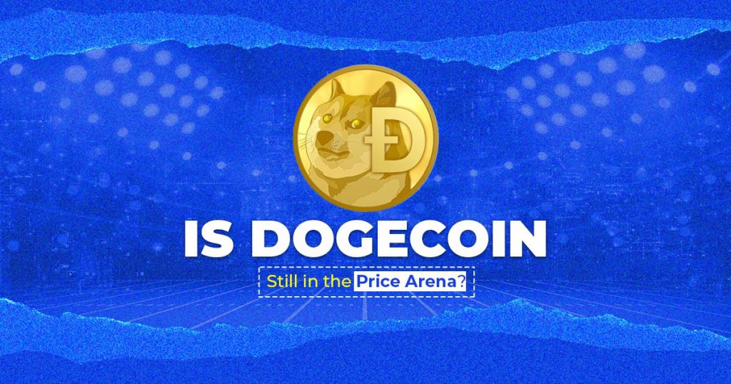 Is Dogecoin Still in the Arena?