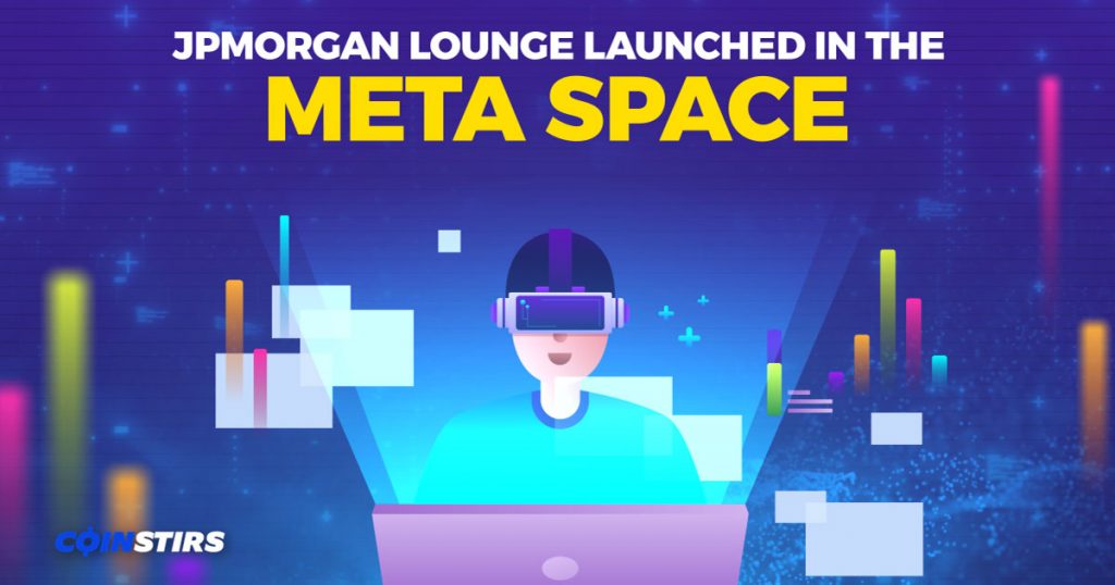 JPMorgan Lounge Launched in the Meta Space