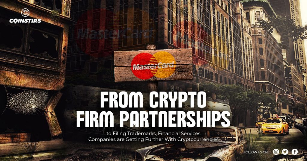 From Crypto Firm Partnerships to Filing Trademarks, Financial Services Companies are Getting Further With Cryptocurrencies