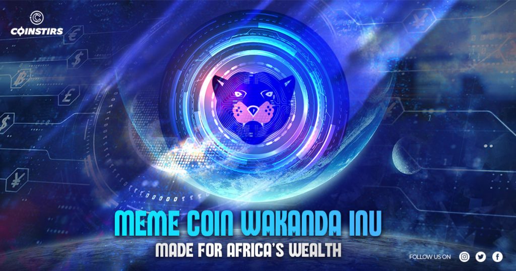 Through Meme Cryptos, Wakanda Inu is the First Step in Raising a Country’s Well Being