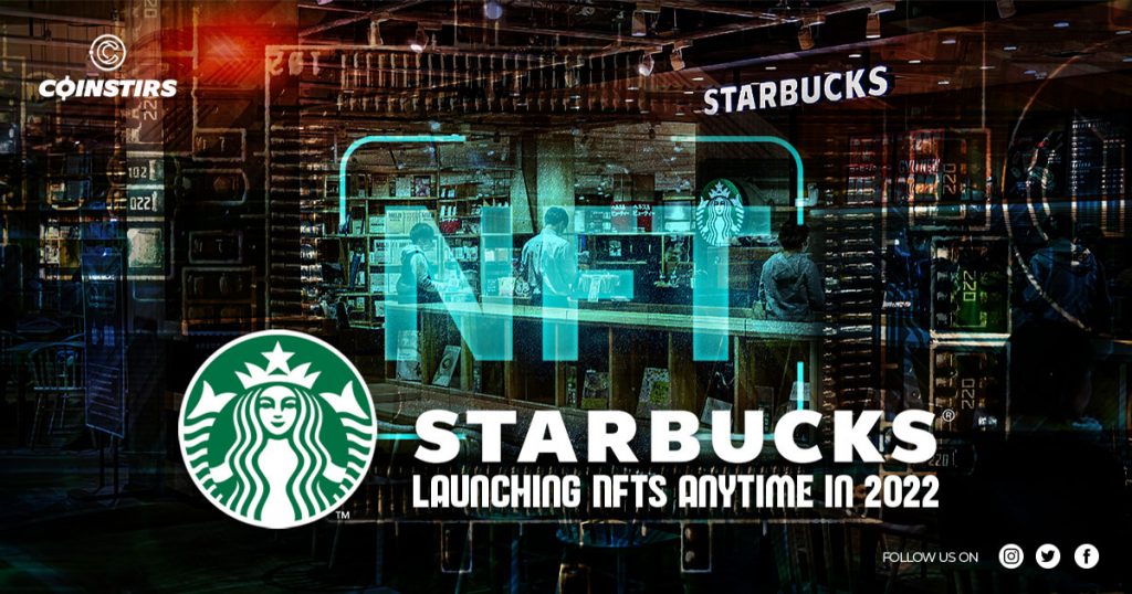 Starbucks Launching NFTs Anytime in 2022