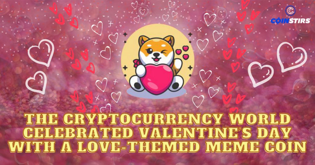 The Cryptocurrency World Celebrates Valentine’s Day With a Love-Themed Meme Coin